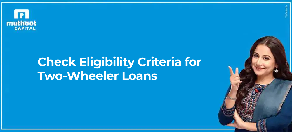 Check Eligibility Criteria for Two-Wheeler Loans