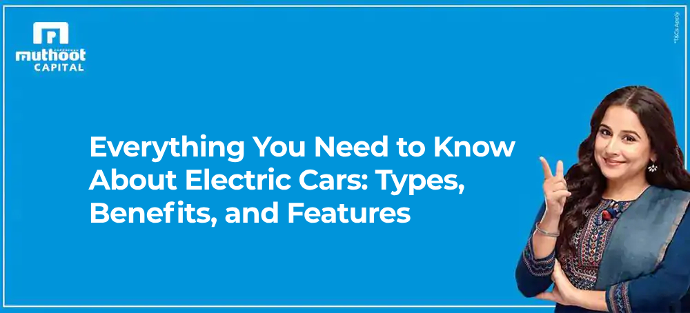 Everything You Need to Know About Electric Cars: Types, Benefits, and Features