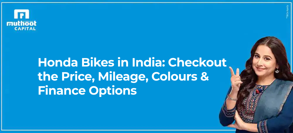 Honda Bikes in India: Checkout the Price, Mileage, Colours & Finance Options