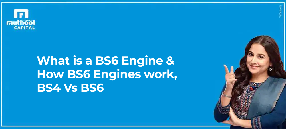 What is a BS6 Engine & How BS6 Engines work, BS4 Vs BS6