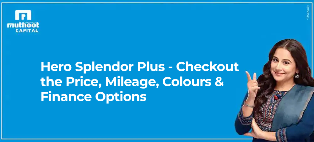 Hero Splendor Plus – Checkout the Price, Mileage, Colours & Finance Options